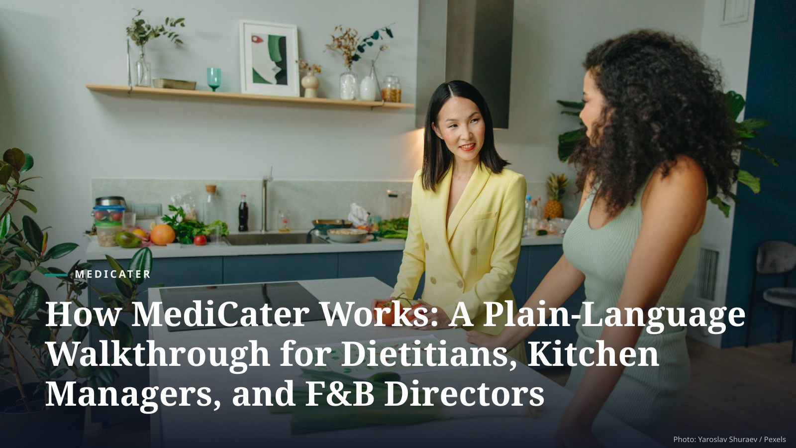 How MediCater Works: A Plain-Language Walkthrough for Dietitians, Kitchen Managers, and F&B Directors